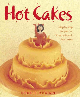 Hot cakes by Debbie Brown