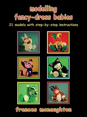 Modelling Fancy Dress Babies 21 Models with Step by step Instru