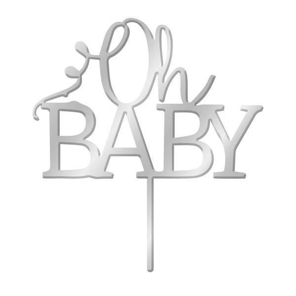 Silver Mirror Acrylic cake topper pick Oh Baby
