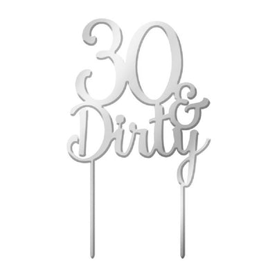 30 and Dirty Silver Mirror Acrylic Cake topper