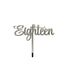 Number Eighteen Silver MIRROR ACRYLIC CAKE TOPPER PICK Style 2