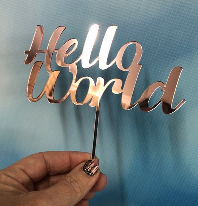 Hello World pink rose mirror acrylic cake topper