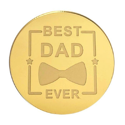 BEST DAD EVER ROUND MIRROR TOPPER Gold