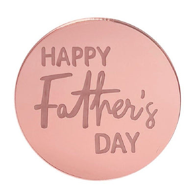 Happy Fathers Day ROUND MIRROR TOPPER Rose Gold