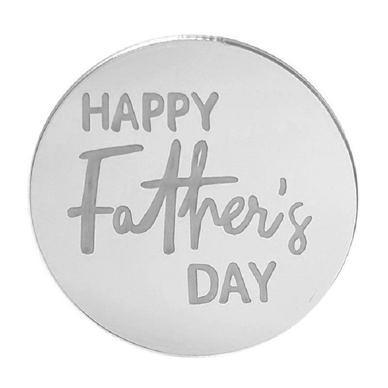 Happy Fathers Day ROUND MIRROR TOPPER Silver