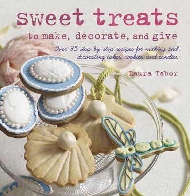 Sweet Treats to Make and Decorate 35 Step by step Cookies and candies